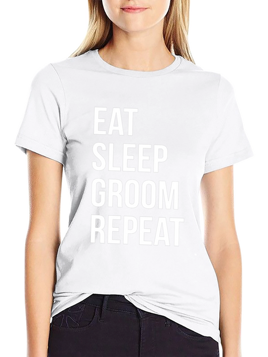 Eat Sleep Groom Repeat Black T-Shirt