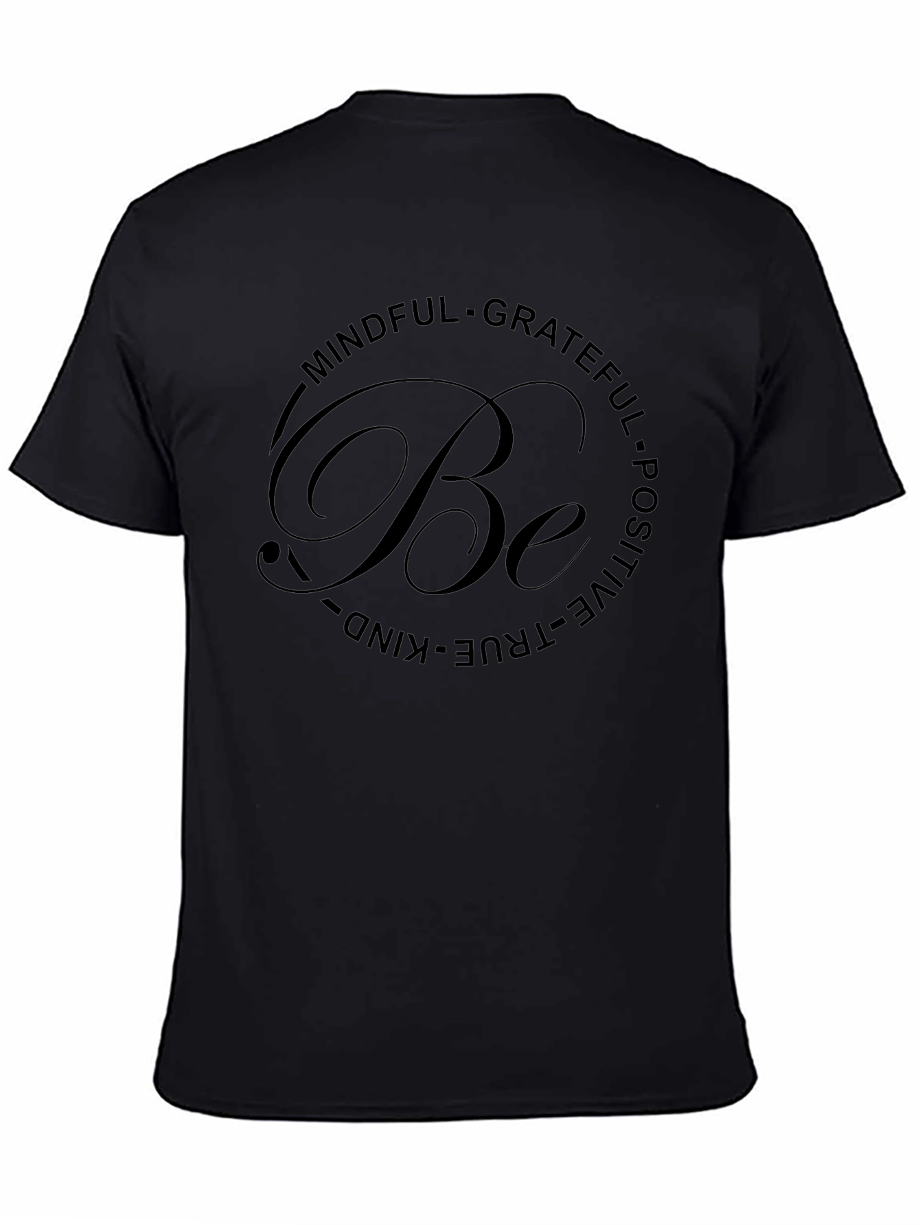 Mindful Grateful Be Positive Black T-Shirt