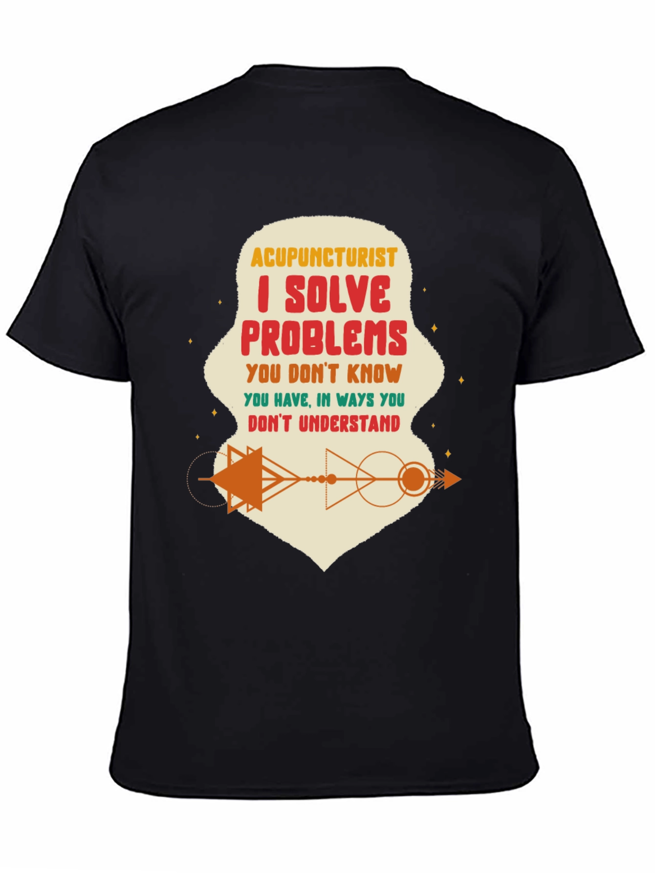 Acupuncturist I Solve Problems Graphic Tee