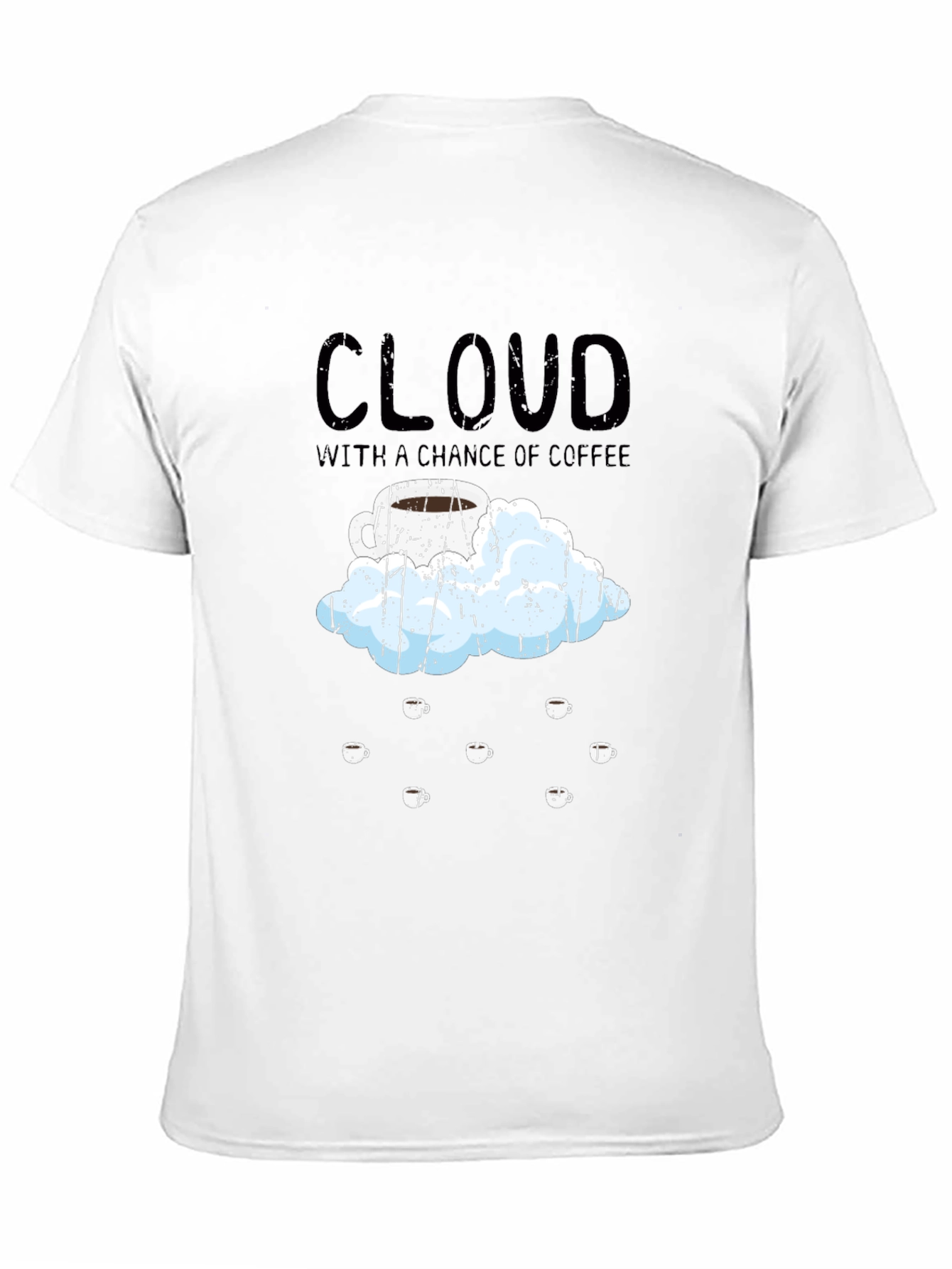 Cloud With A Chance of Coffee T-Shirt