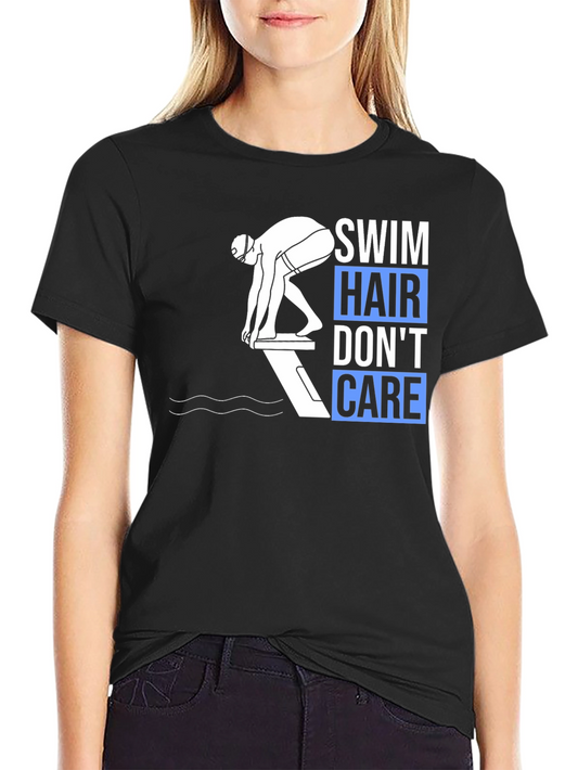 Swim Hair Dont Care T-Shirt