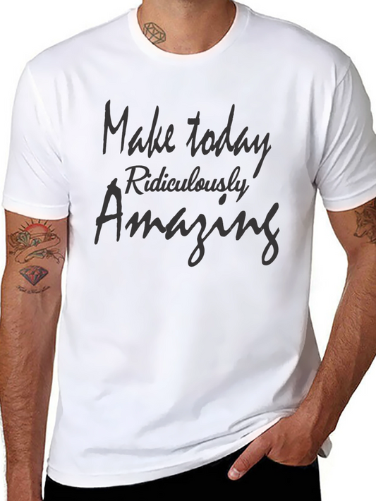 Inspiring Make Today Amazing Black T-Shirt