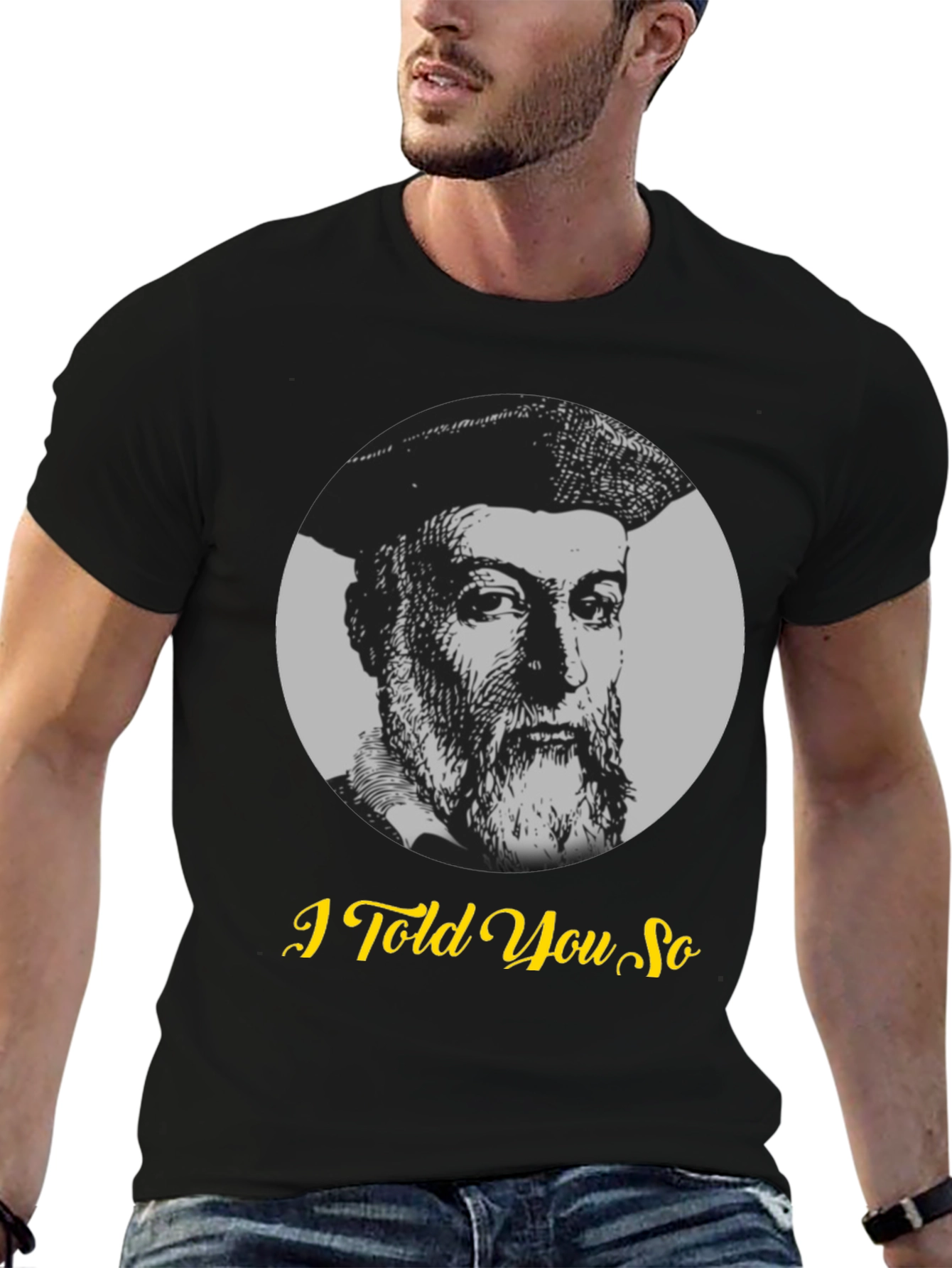 Nostradamus I Told You So Graphic T-Shirt