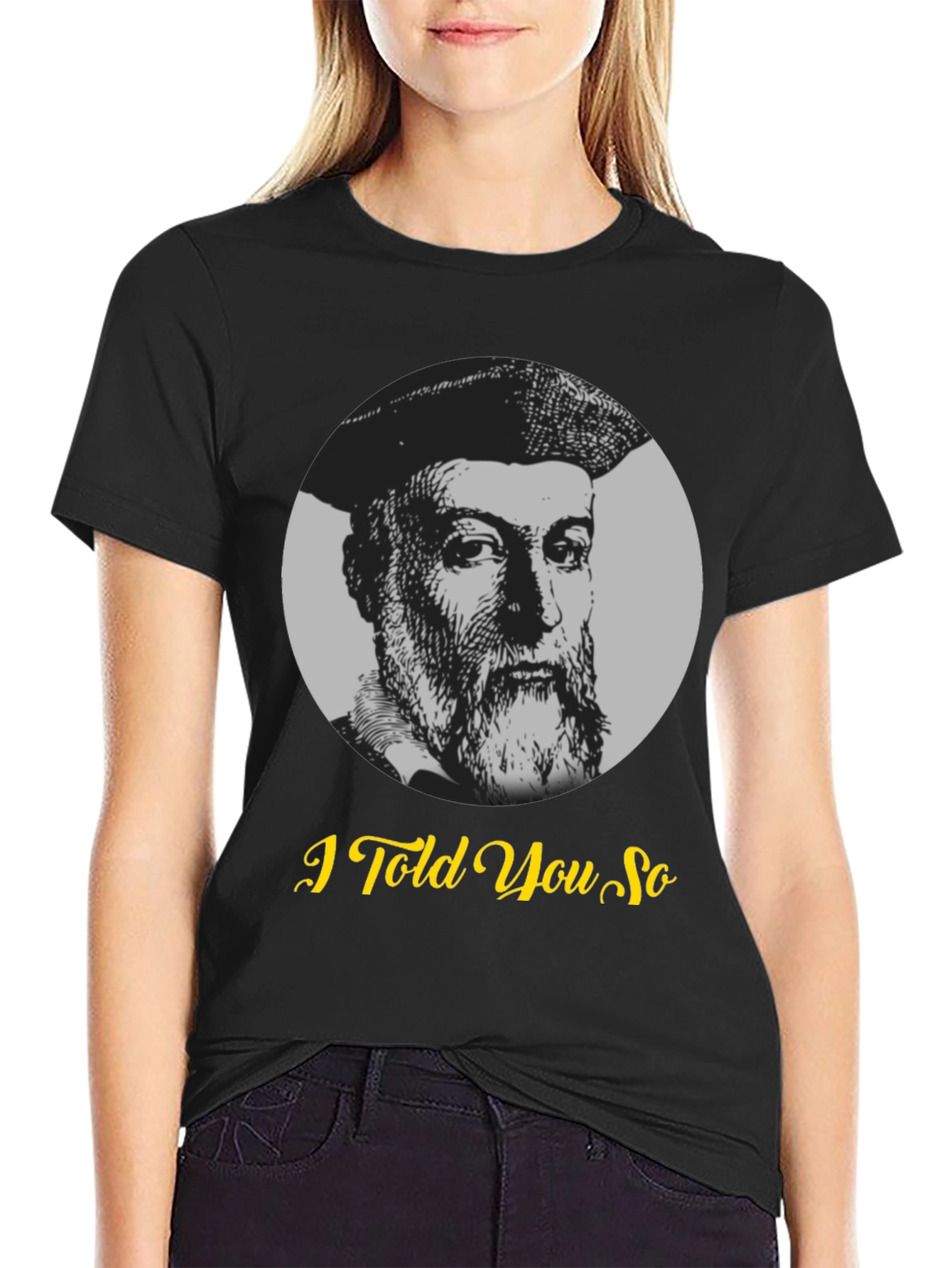 Nostradamus I Told You So Graphic T-Shirt