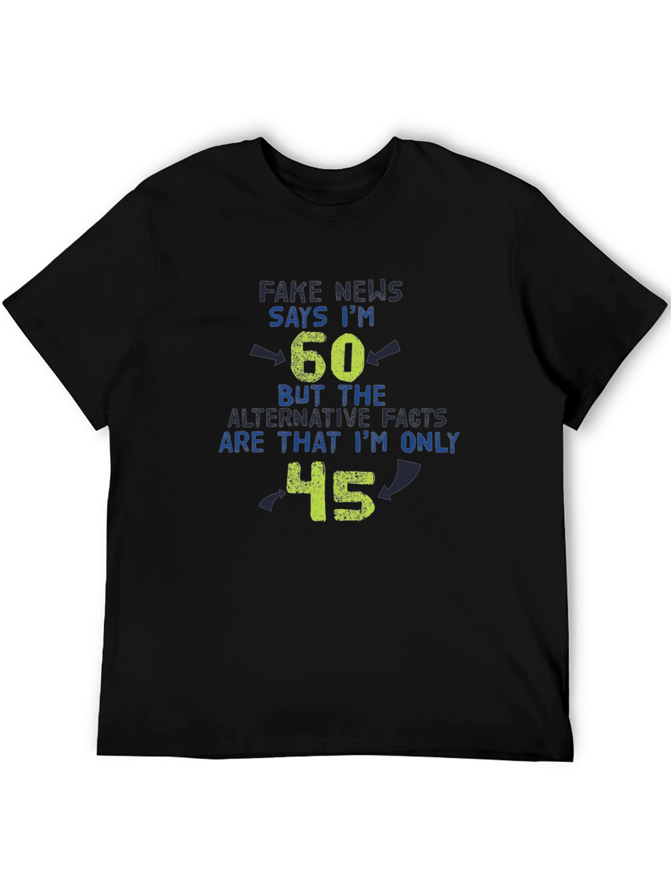 Funny Fake News 60th Birthday T-Shirt - Only 45!