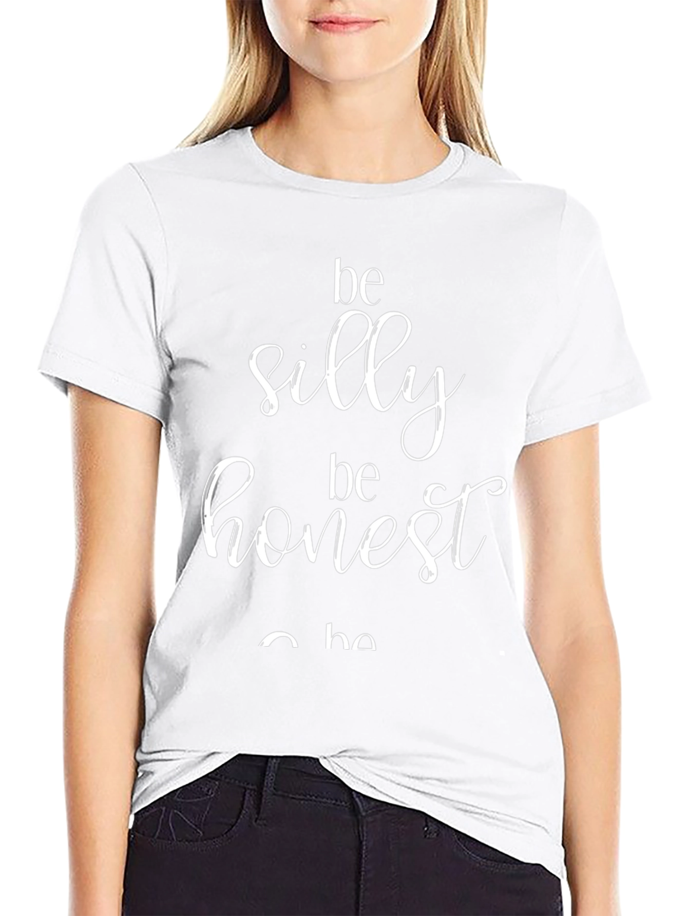 Be Silly Be Honest Graphic Tee