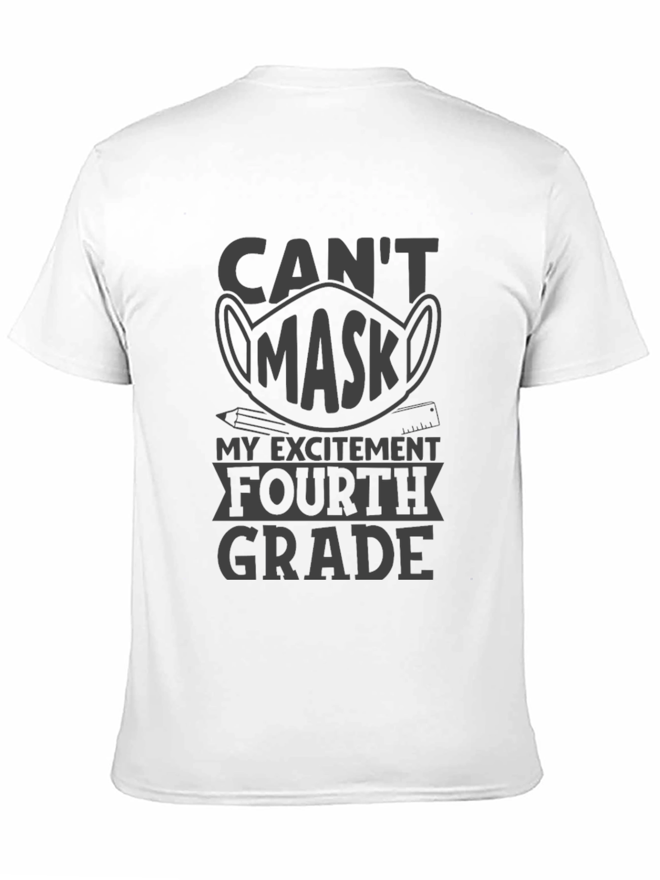 Cant Mask My Excitement Fourth Grade T-Shirt