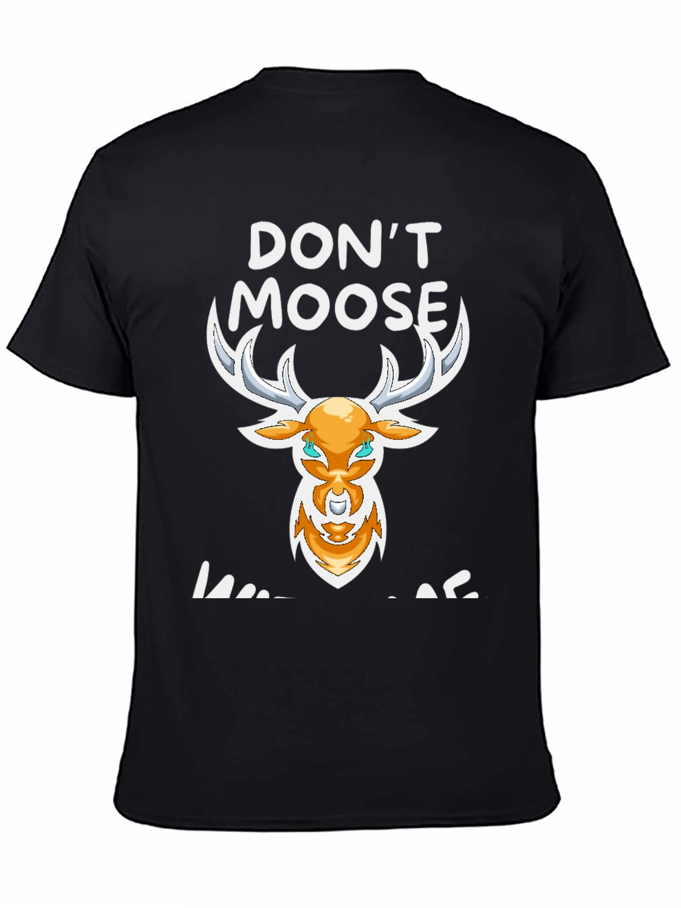 Dont Moose With Me Graphic Tee