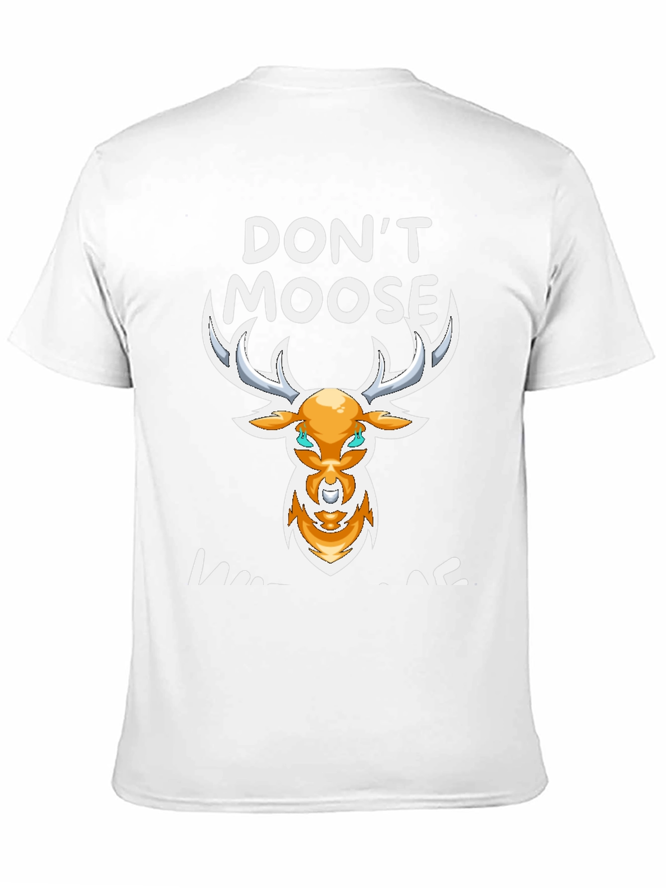 Dont Moose With Me Graphic Tee
