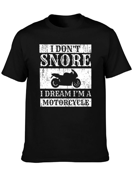 I Dont Snore Motorcycle Dream T-Shirt