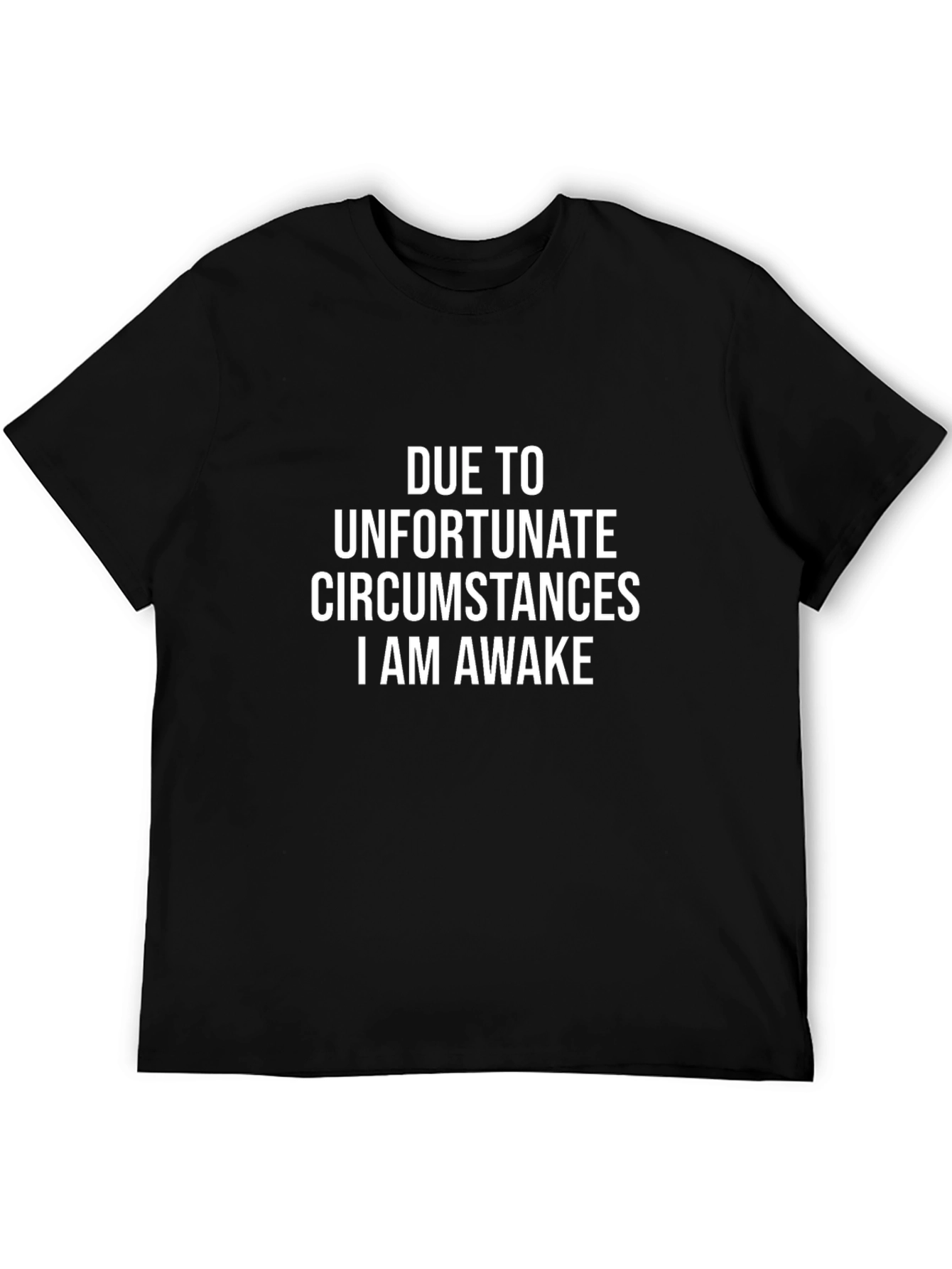 Unfortunate Circumstances Awake T-Shirt