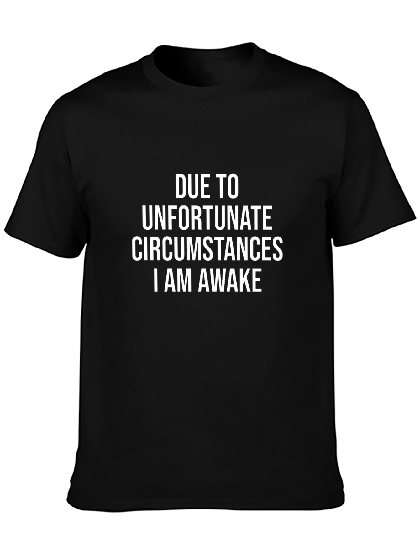 Unfortunate Circumstances Awake T-Shirt
