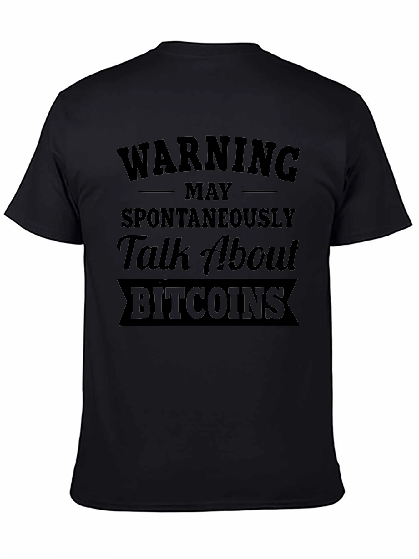 Warning May Spontaneously Talk About Bitcoins T-Shirt