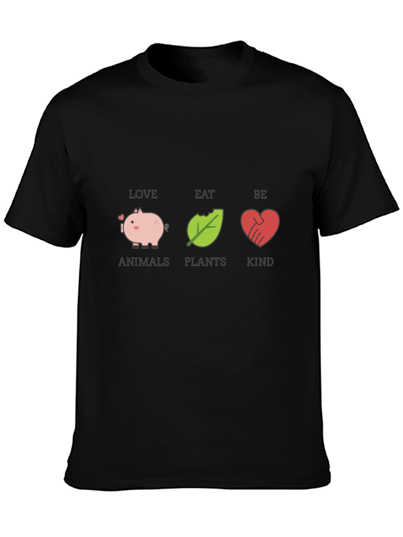 Love Animals Eat Plants Be Kind Black Graphic T-Shirt
