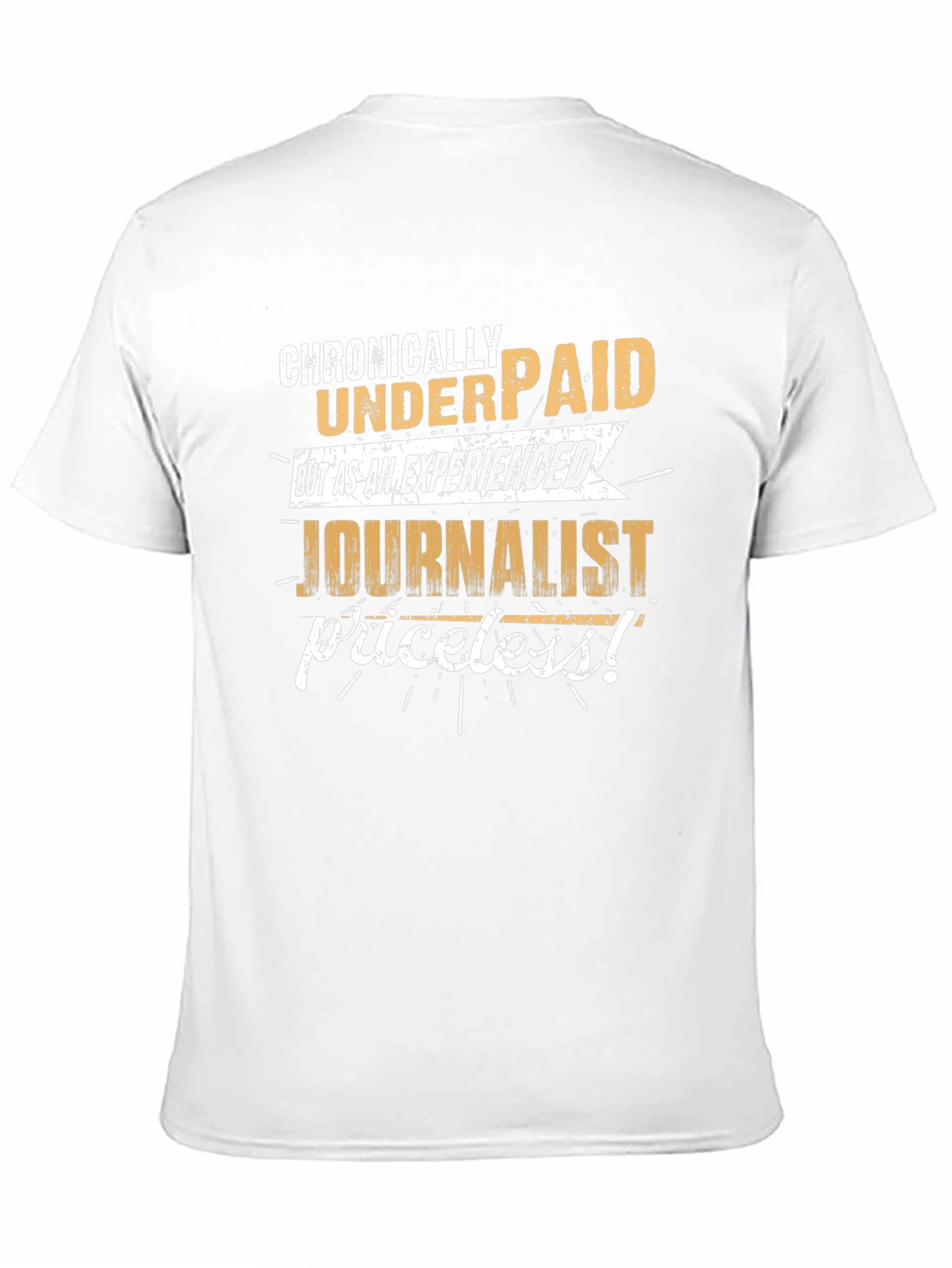 Chronically Underpaid Journalist Novelty T-Shirt