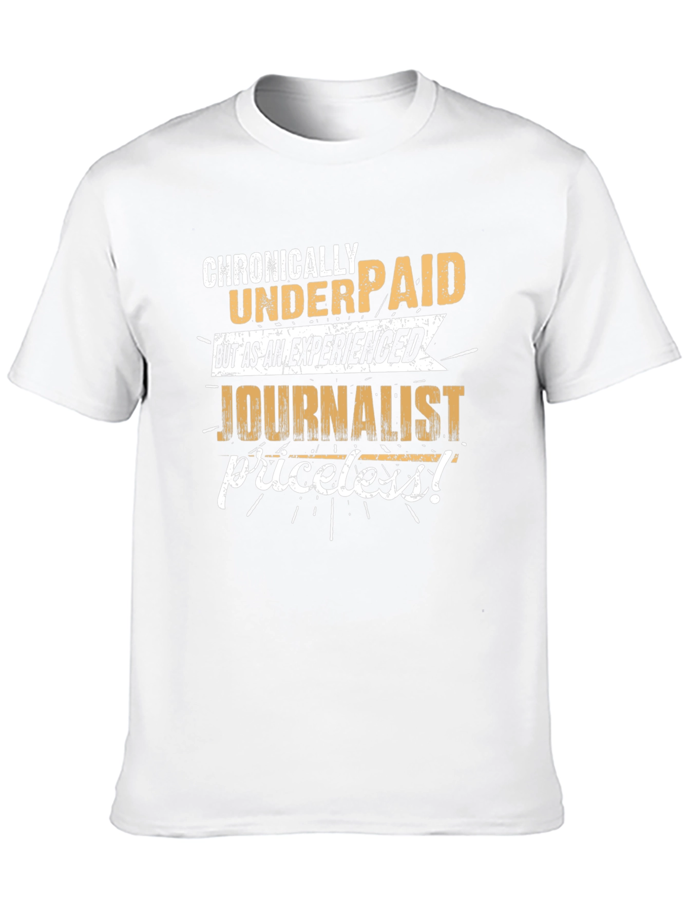 Chronically Underpaid Journalist Novelty T-Shirt