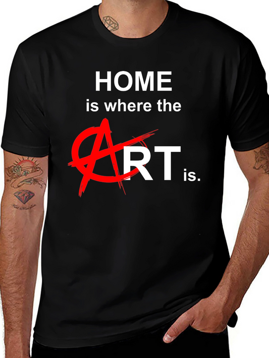 Home is Where the Art is T-Shirt