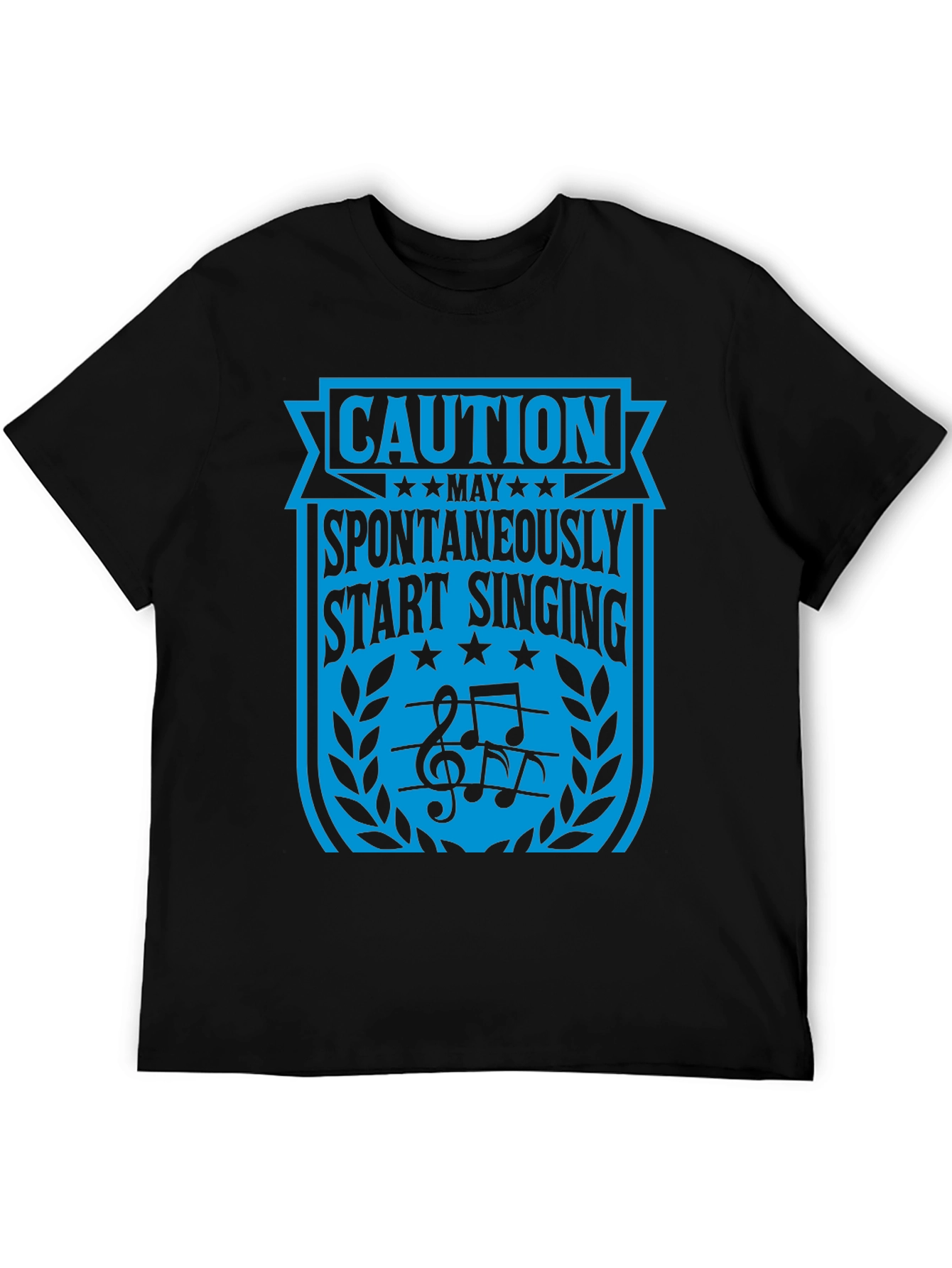 Caution: May Spontaneously Start Singing T-Shirt