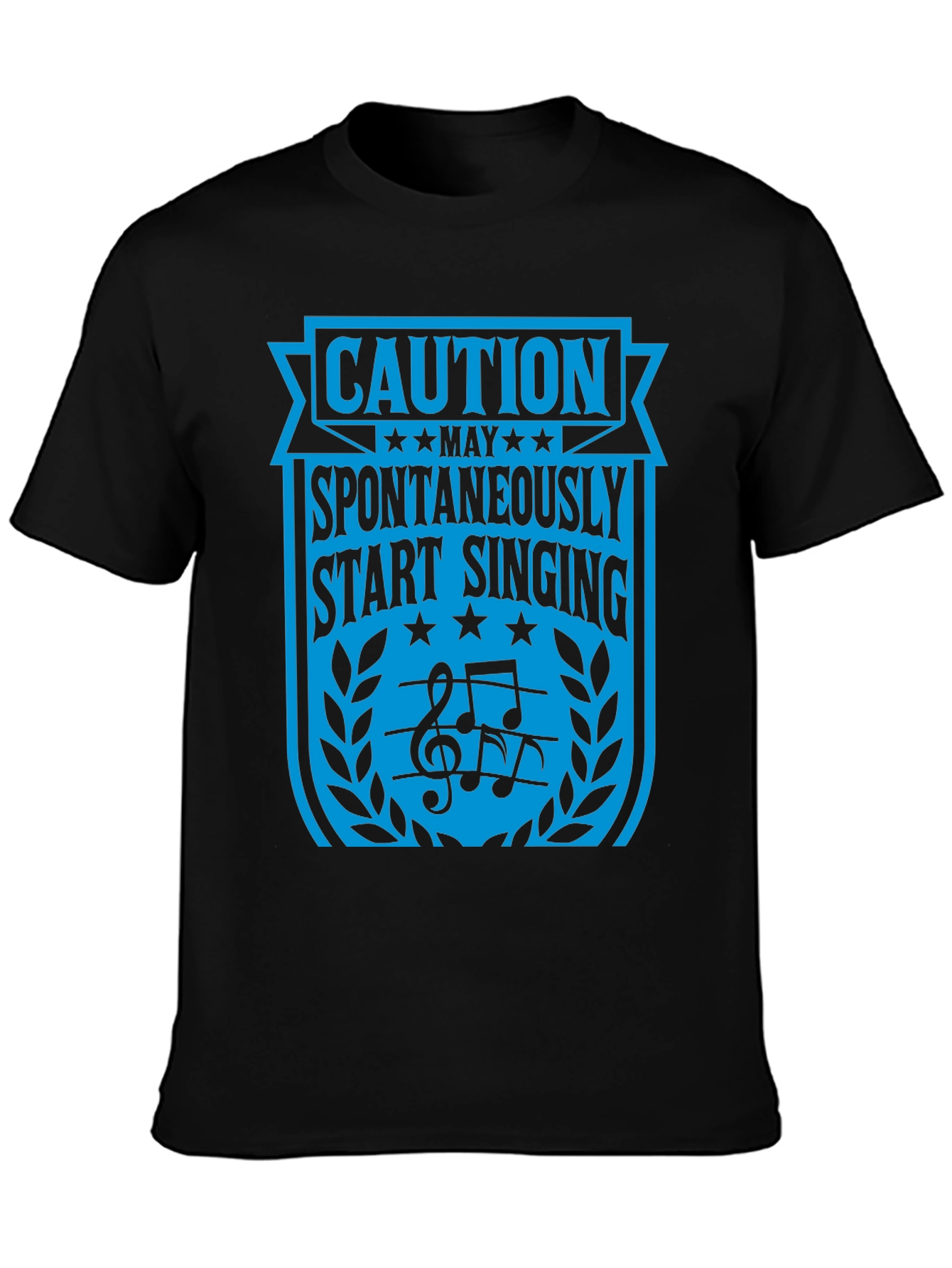 Caution: May Spontaneously Start Singing T-Shirt