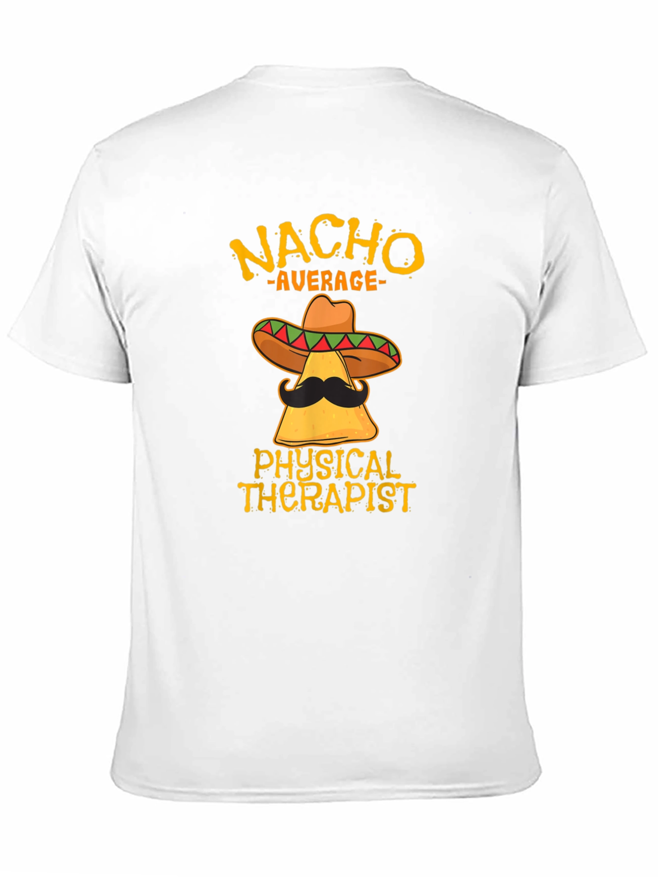 Nacho Average Physical Therapist T-Shirt