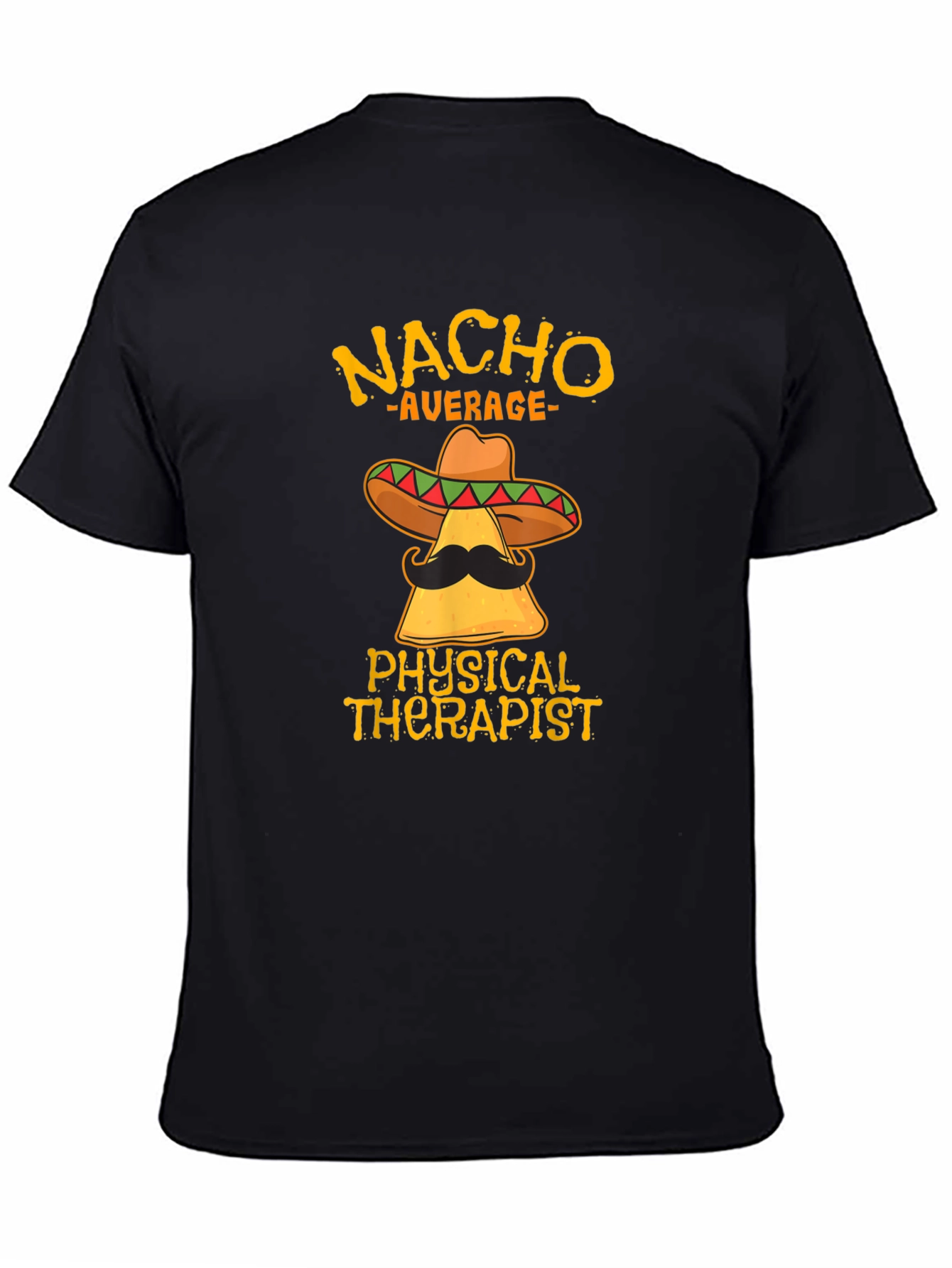 Nacho Average Physical Therapist T-Shirt