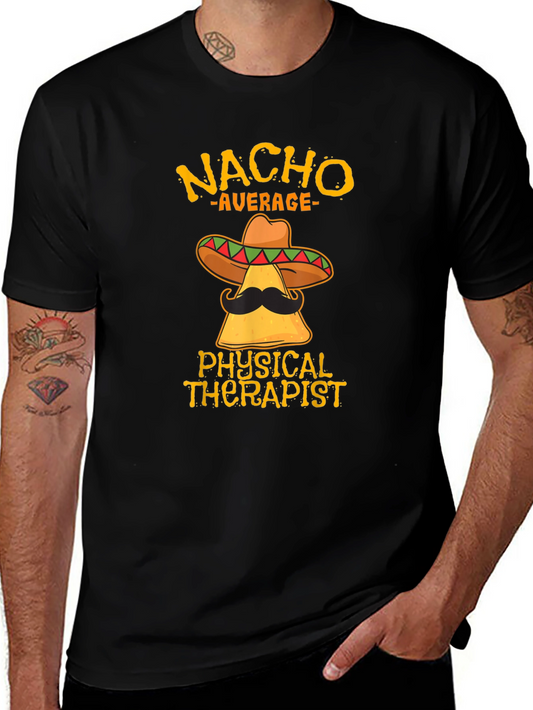 Nacho Average Physical Therapist T-Shirt