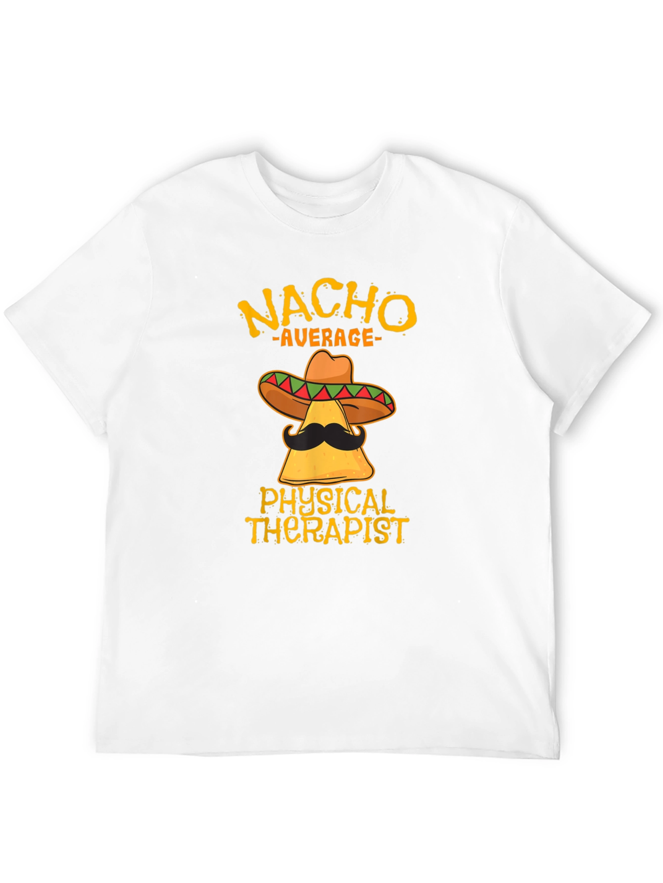 Nacho Average Physical Therapist T-Shirt