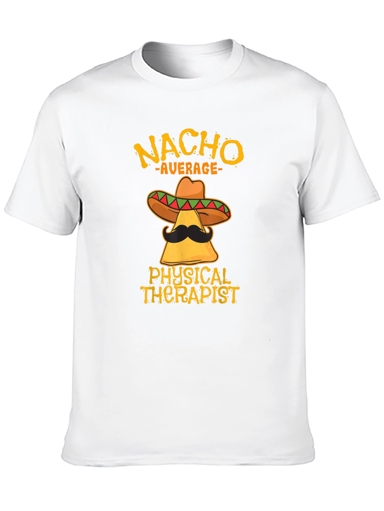 Nacho Average Physical Therapist T-Shirt