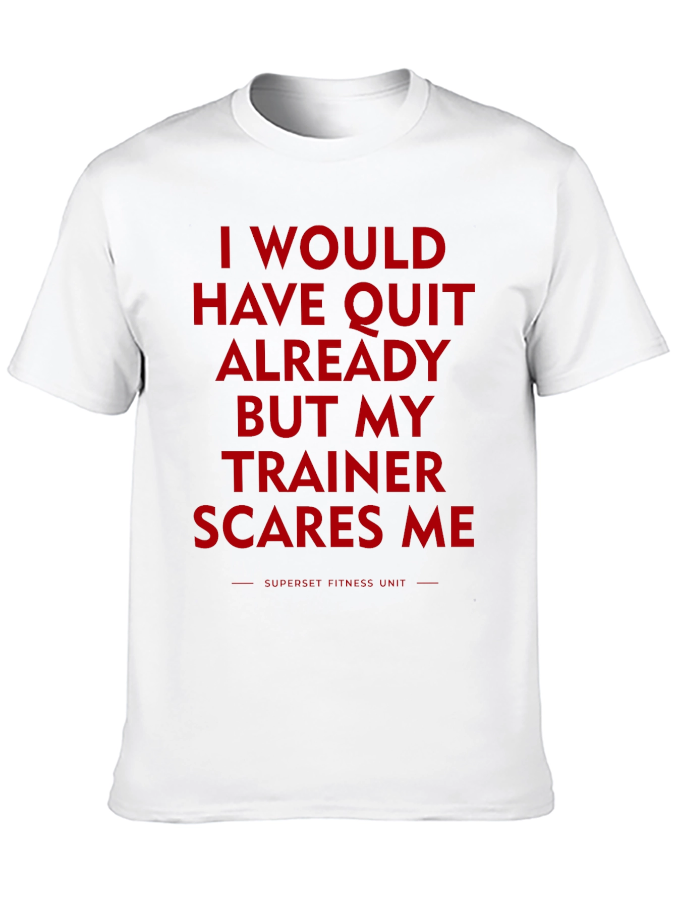 Trainer Scares Me Funny Workout T-Shirt