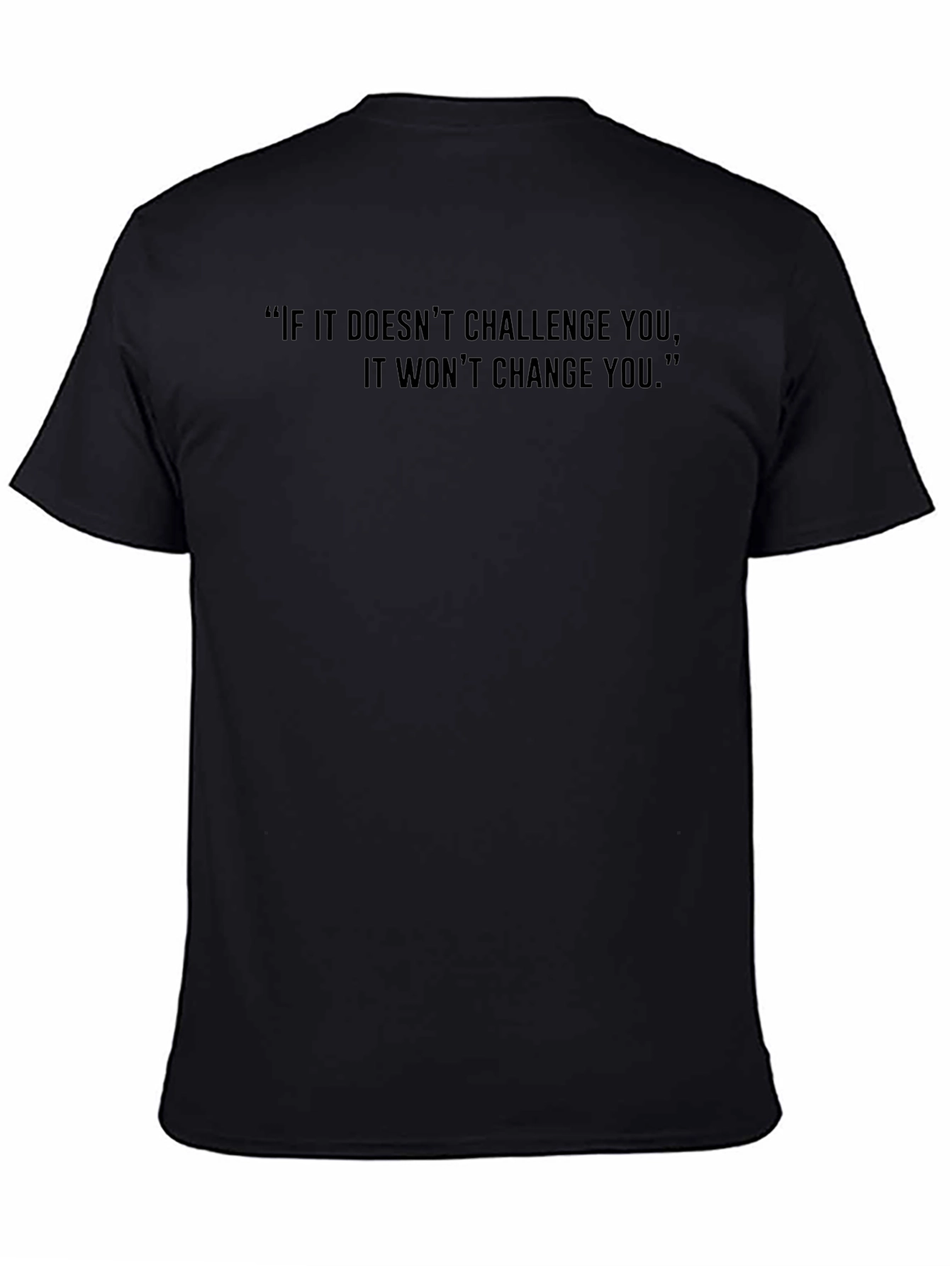 Motivational Quote Black T-Shirt - Challenge Change