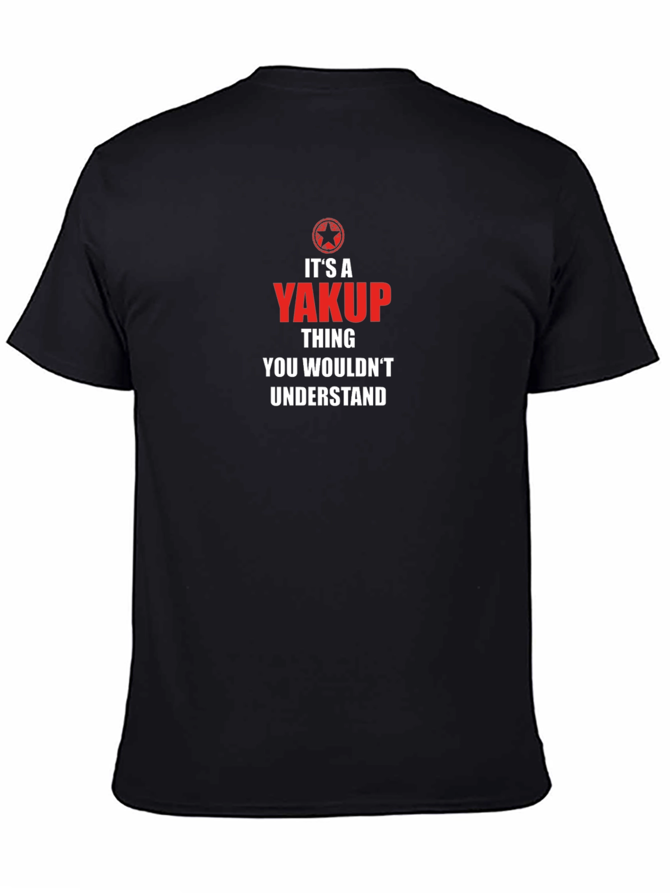 Its A Yakup Thing T-Shirt
