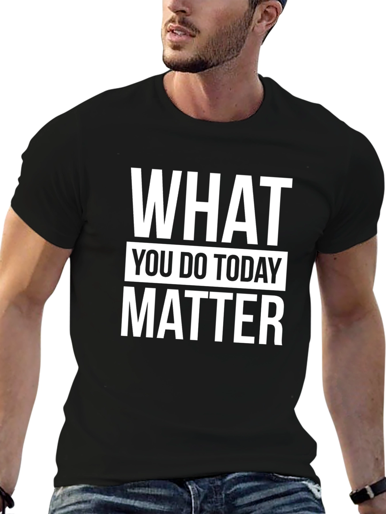 Motivational What You Do Today Matter Black T-Shirt