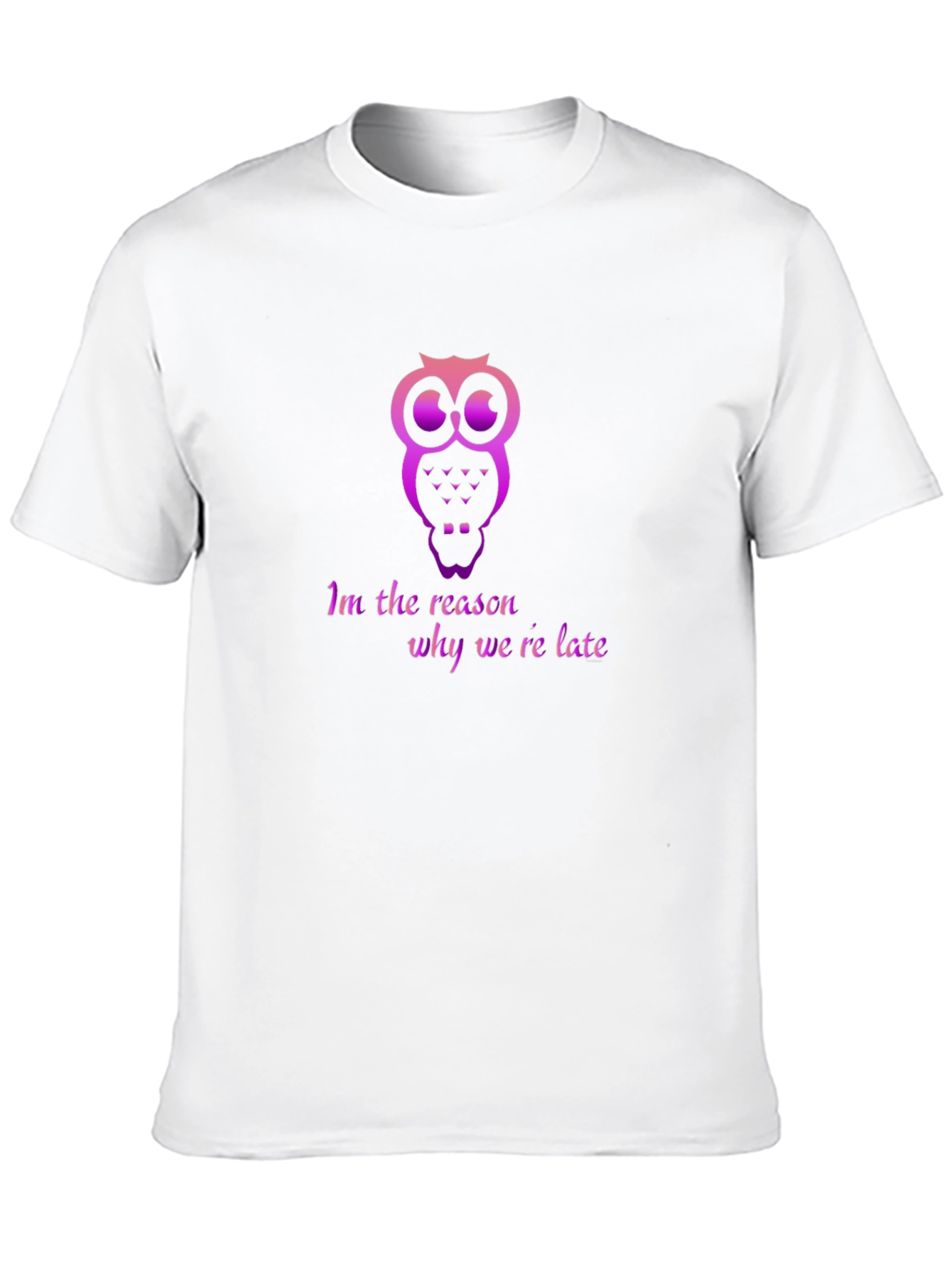 Owl Im The Reason T-Shirt