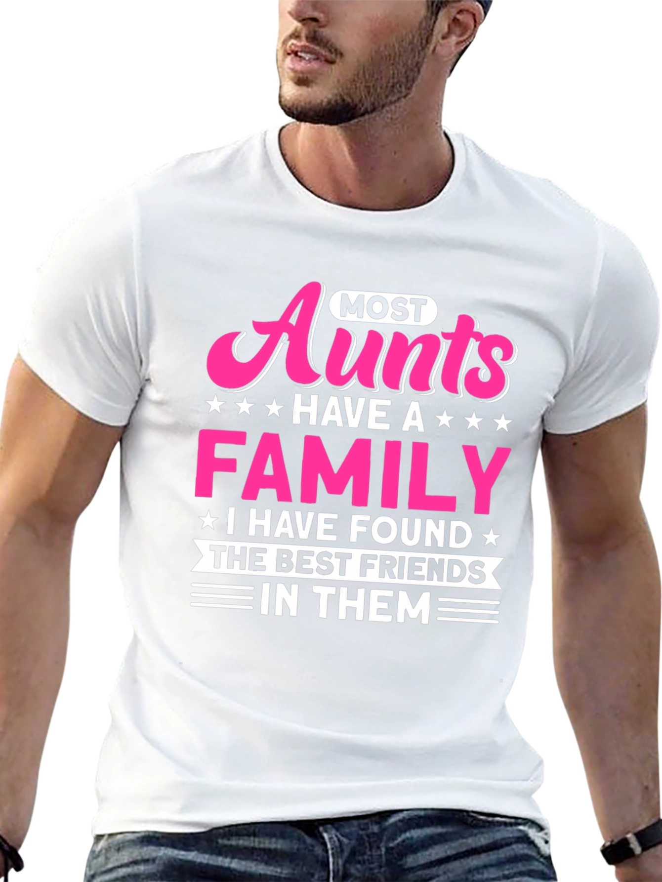 Most Aunts Have a Family T-Shirt - Best Friends
