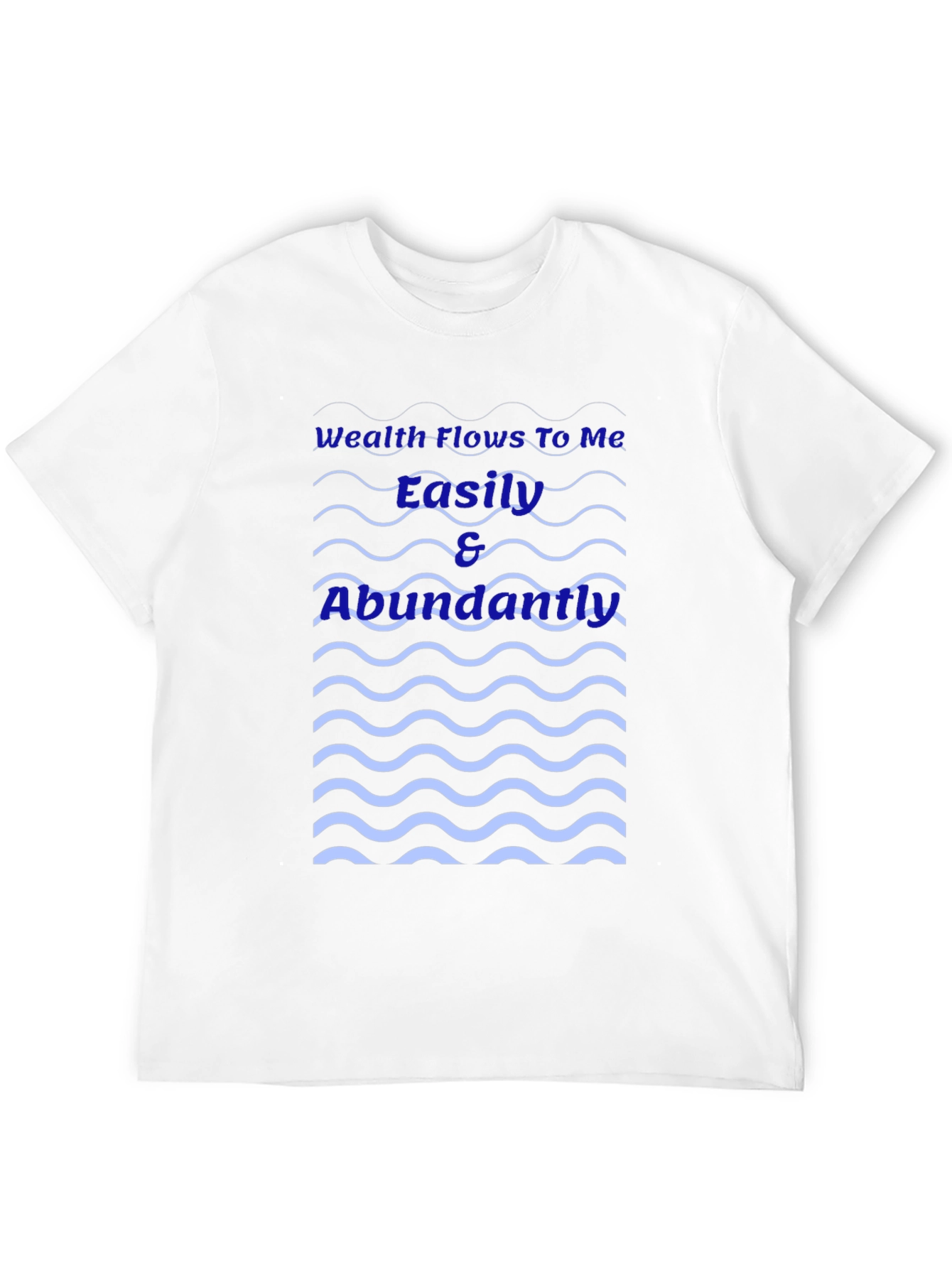 Wealth Flows To Me T-Shirt