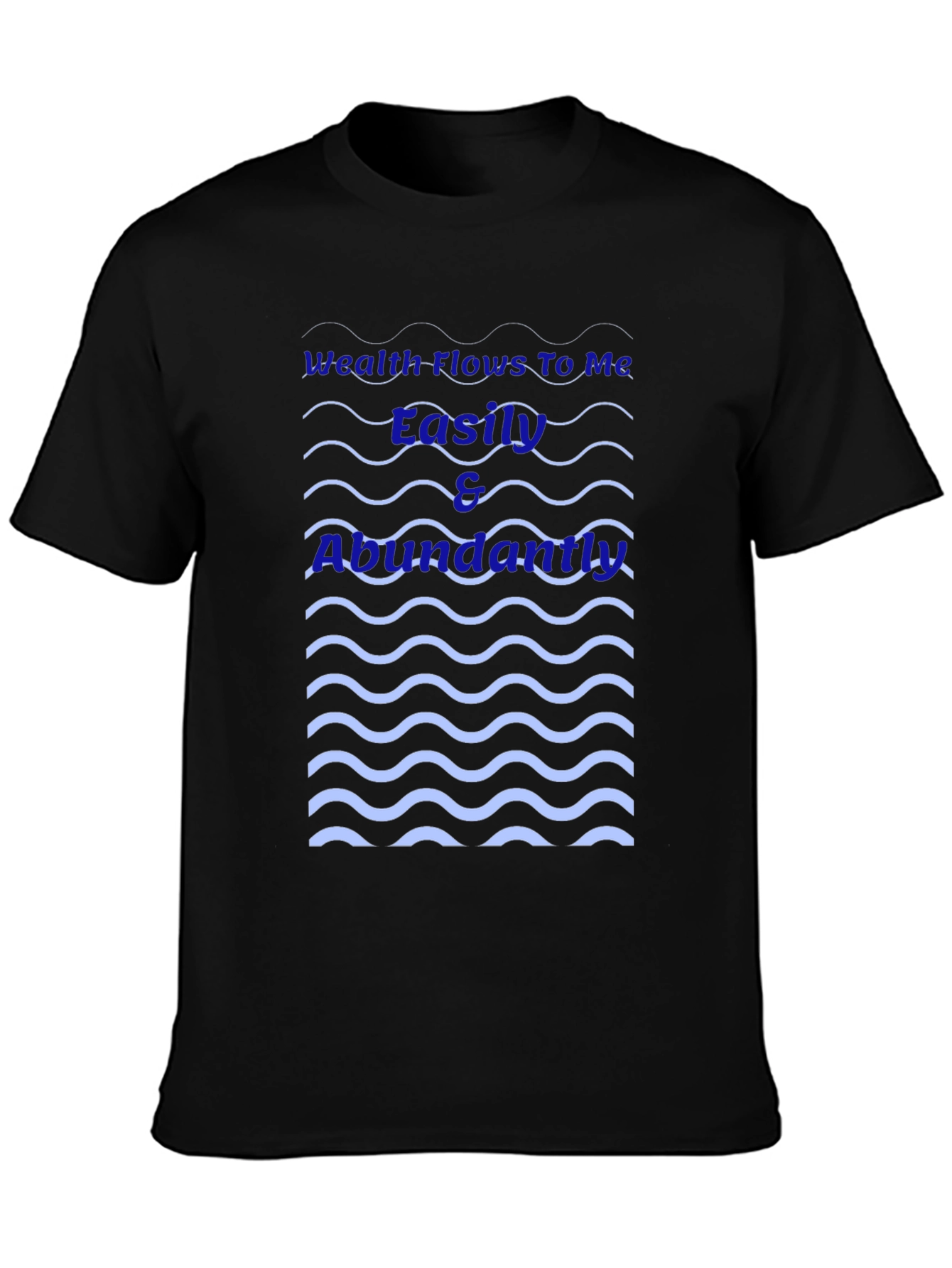 Wealth Flows To Me T-Shirt