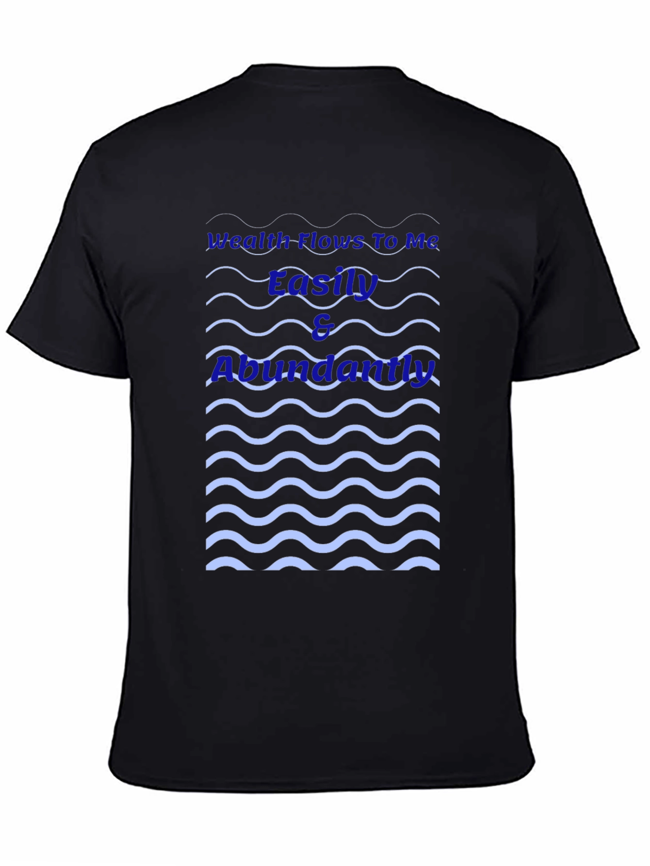 Wealth Flows To Me T-Shirt
