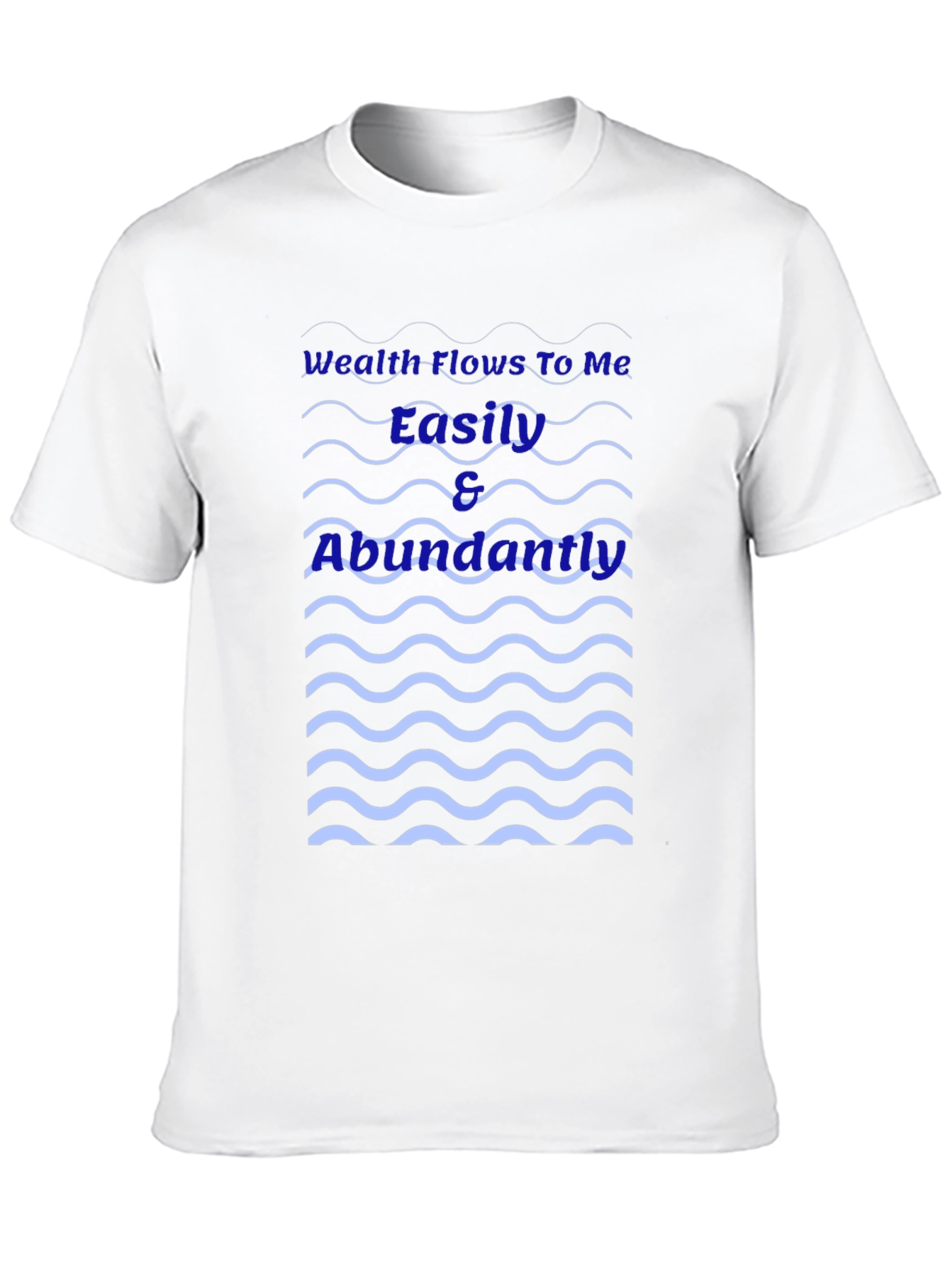 Wealth Flows To Me T-Shirt