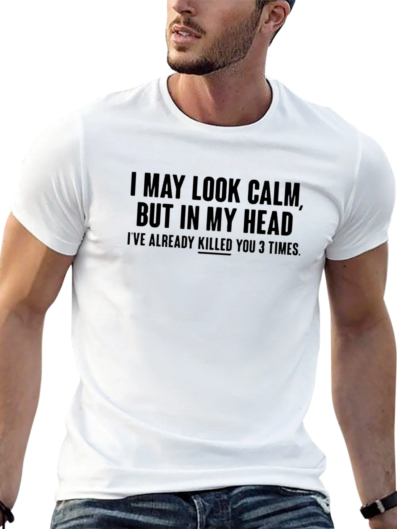 Calm Head T-Shirt: Sarcastic Mens Tee