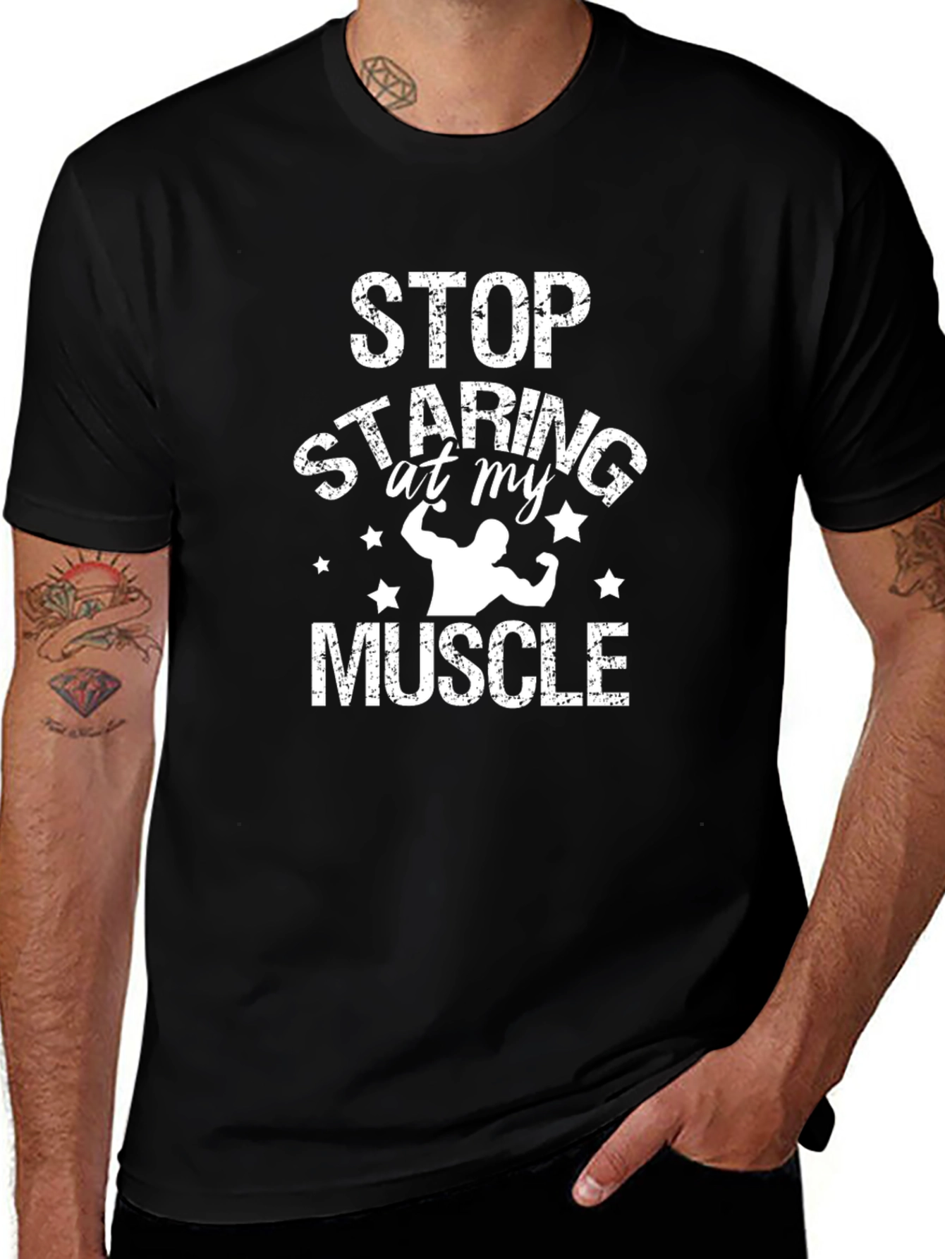 Stop Staring At My Muscle Graphic T-Shirt