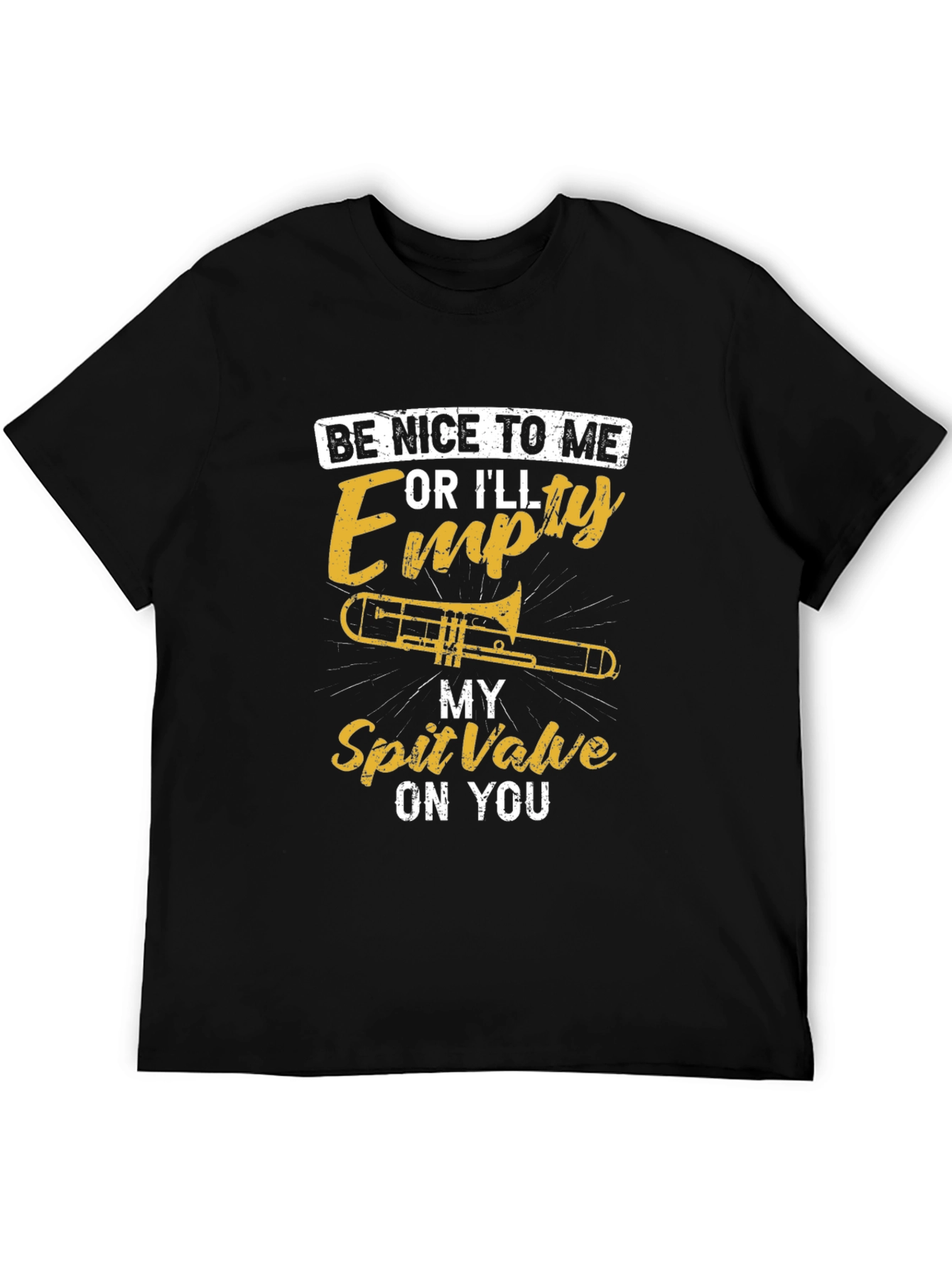 Funny Trombone T-Shirt: Be Nice or Else!