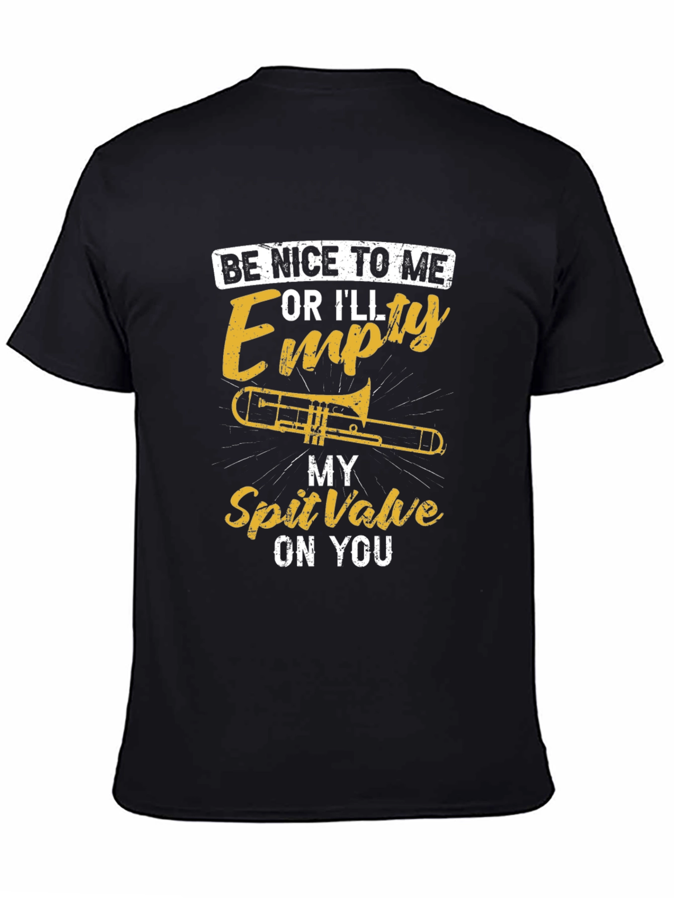 Funny Trombone T-Shirt: Be Nice or Else!