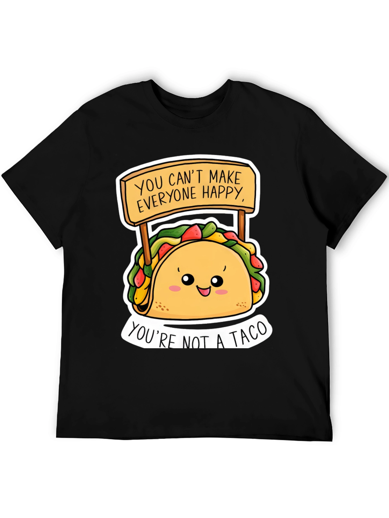Funny Taco Graphic Tee - Youre Not A Taco!