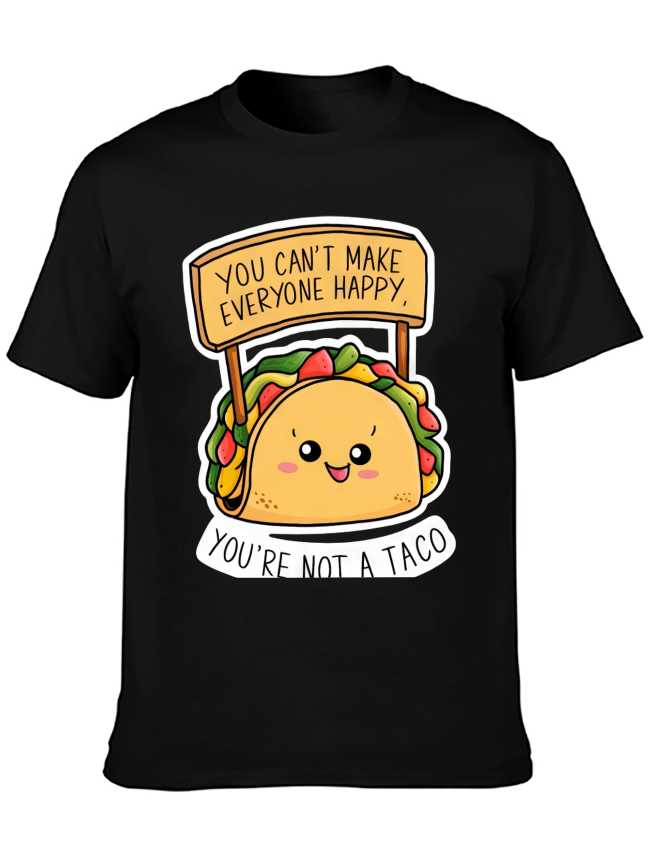 Funny Taco Graphic Tee - Youre Not A Taco!