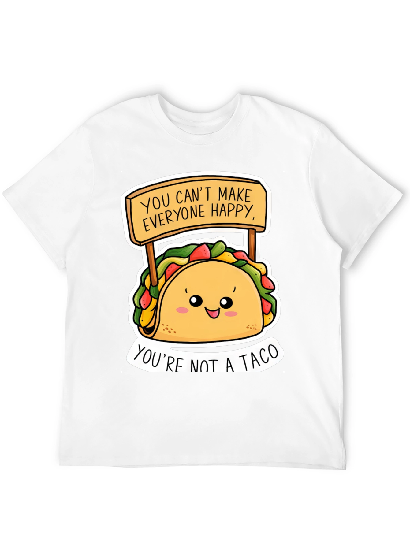 Funny Taco Graphic Tee - Youre Not A Taco!