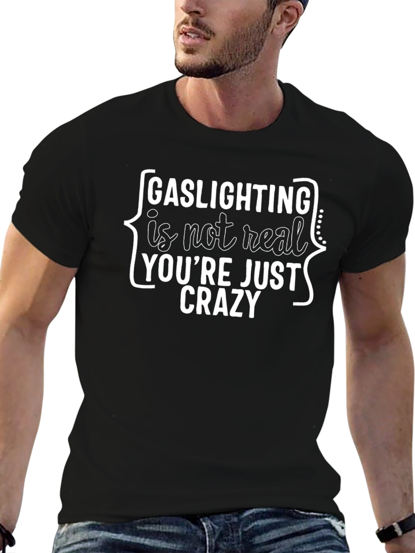 Gaslighting is Not Real Funny Sarcastic T-Shirt