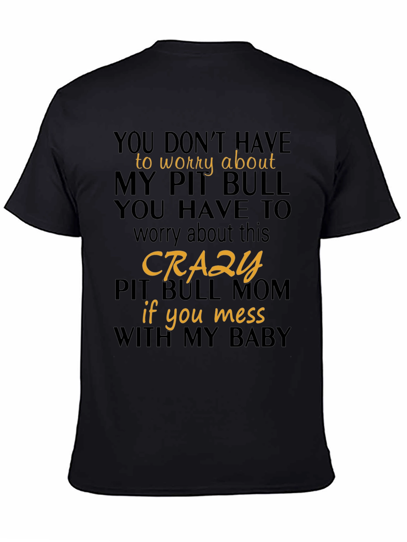 Crazy Pit Bull Mom Graphic T-Shirt