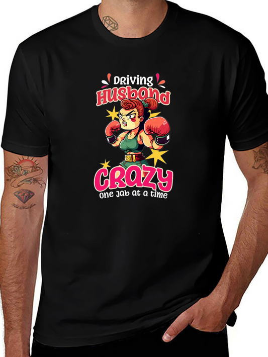 Driving Husband Crazy T-Shirt Funny Wife Tee