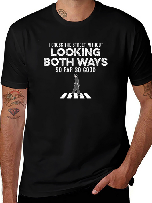 I Cross the Street T-Shirt