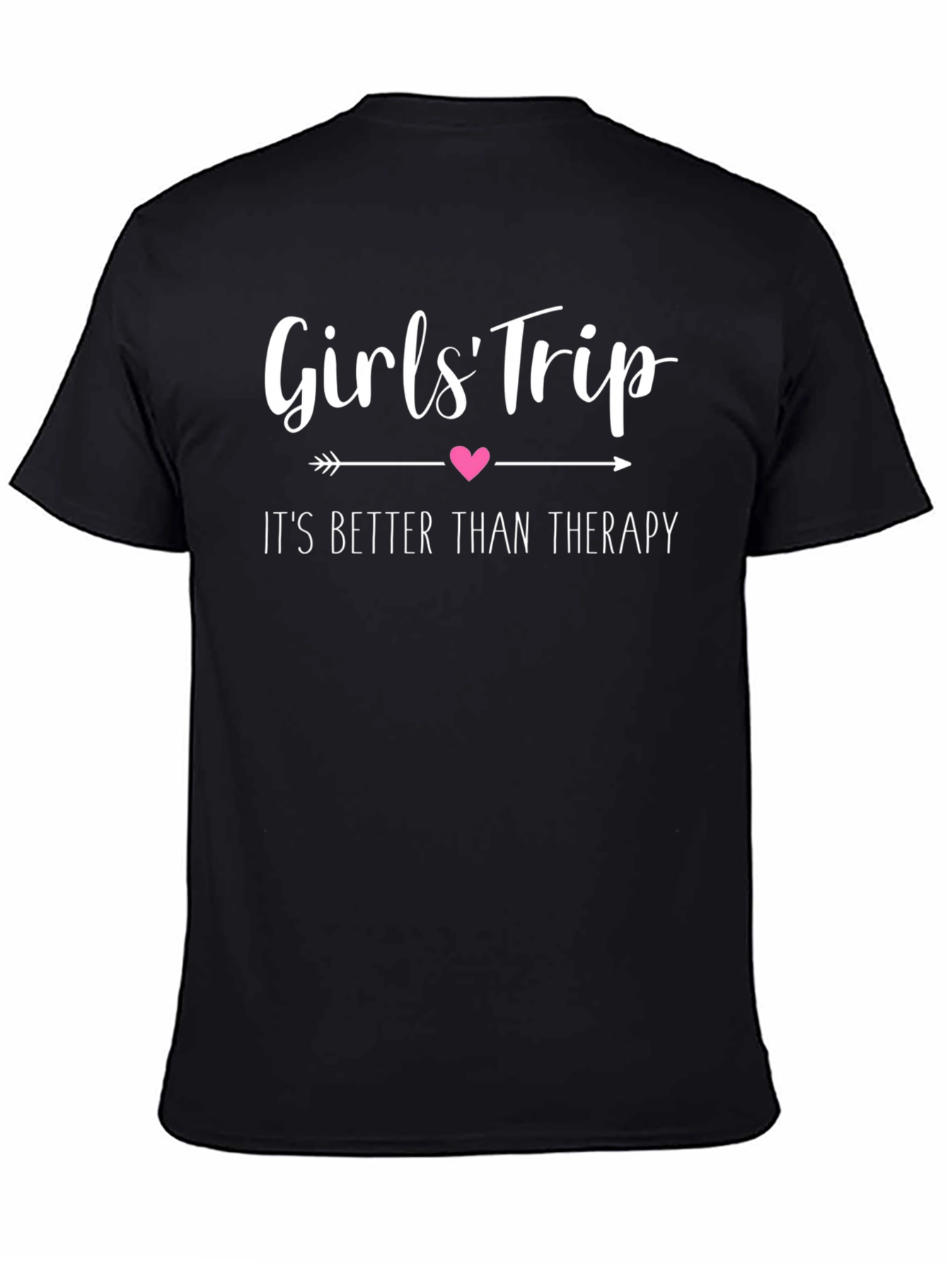Girls Trip T-Shirt - Better Than Therapy!